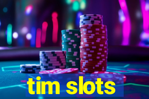 tim slots